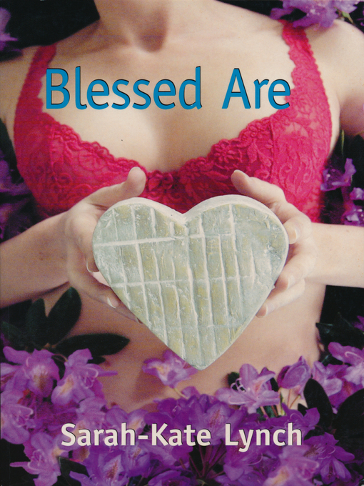 Title details for Blessed Are by Sarah-Kate Lynch - Wait list